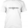 1-844-gimme-pizza T Shirt