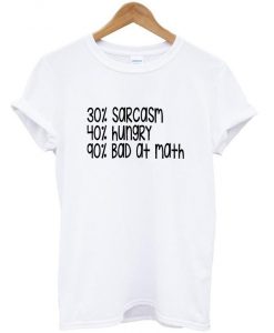 30% sarcasm t shirt