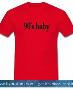 90's Baby T Shirt