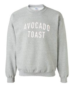 AVOCADO TOAST  Sweatshirt  SU