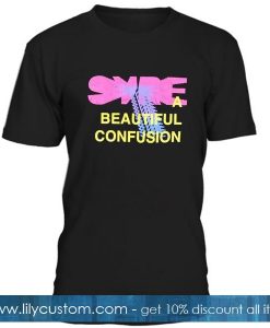 A Beautiful Confusion T Shirt