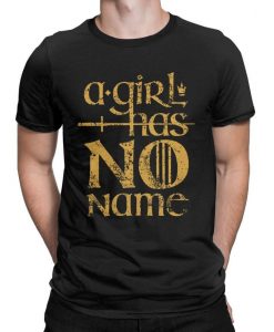 A Girl Has No Name Arya Stark T Shirts T Shirt Man'S Novelty Purified Cotton Short Sleeve Tees Normal Clothes