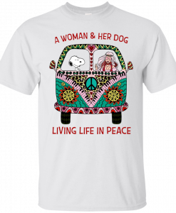 A girl & her dog living life in peace T-shirt   SU