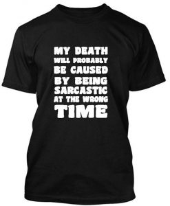 A sarcastic tshirt