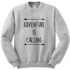 Adventure is calling sweatshirt