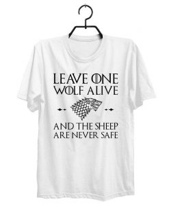 Alive Arya Stark T Shirt Cool Tops Game Of Thrones Leave One Wolf Free ShippingFunny Unisex Casual Tshirt