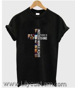 All I need today is a little bit of Dutch Bros the Cross Jesus T Shirt (LIM)