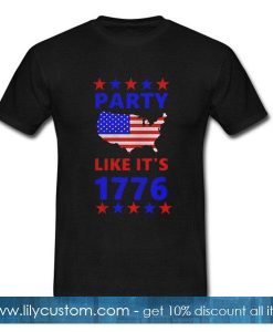 American Party like it’s 1776 T-Shirt