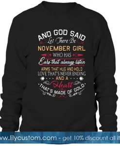 And God said let there be November girl Sweatshirt