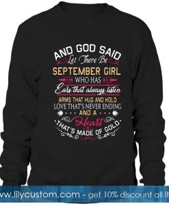 And God said let there be September girl Sweatshirt