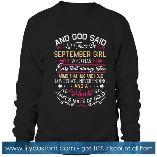 And God said let there be September girl Sweatshirt