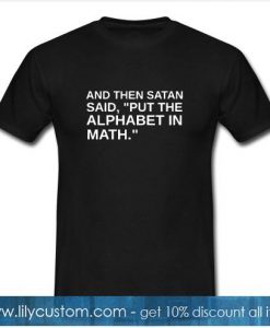 And then satan said tshirt