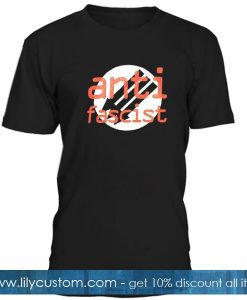 Anti Fascist T Shirt