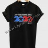 Any functioning adult 2020 Ohmyyy T Shirt Ez025