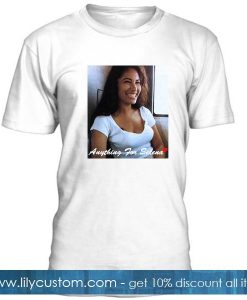 Anything For Selena Quintanilla Tshirt