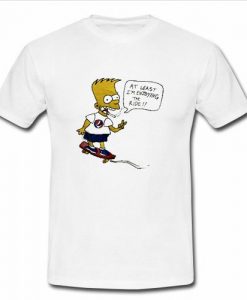 At least i'm enjoying the ride bart simpson t shirt