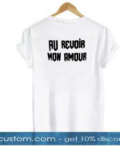 Au revoir mon amour t-shirt back