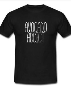 Avocado Addict t shirt