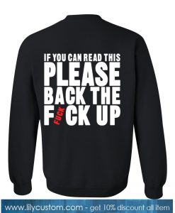 BACK THE FVCK UP sweatshirt