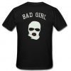 Bad Girl T-Shirt Back