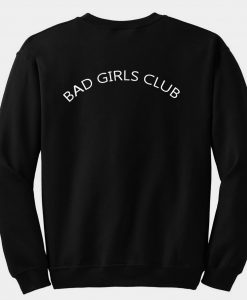 Bad Girls Club sweatshirt back