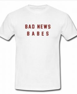 Bad News Babes tshirt