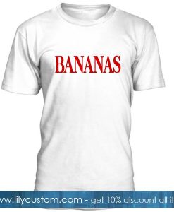 Bananas Font Tshirt