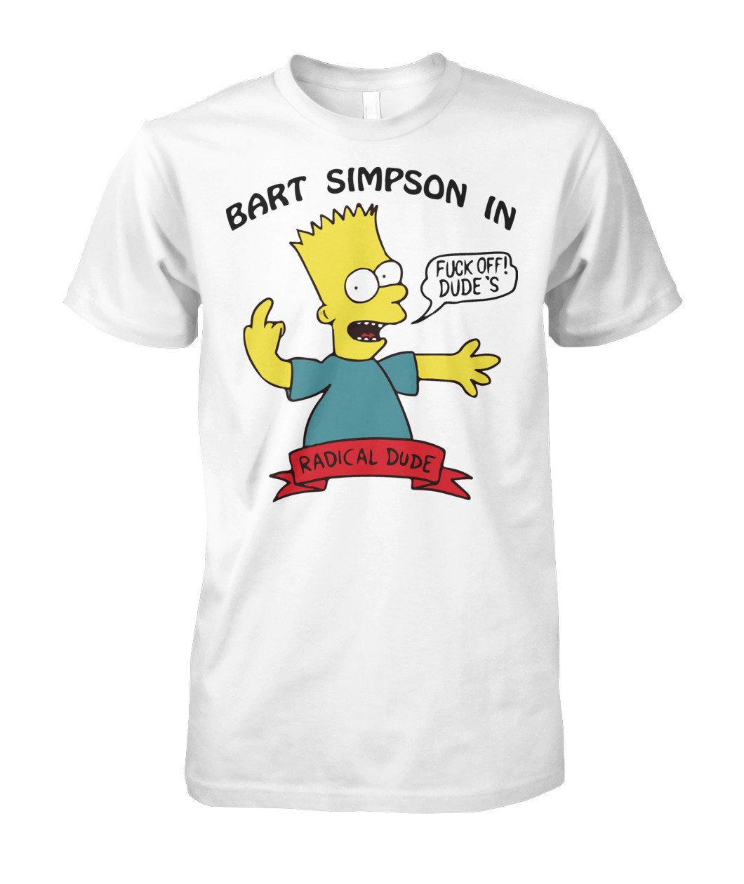 Bart Simpson In Fuck Off Dude's Radical Dude T-Shirt   SU