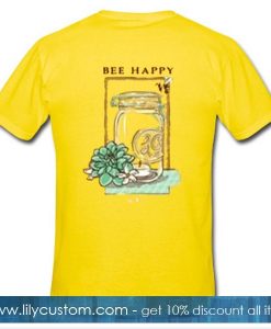 Be Happy T Shirt Back