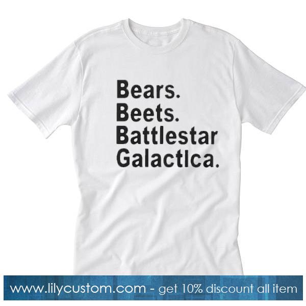 Bears Beets Battlestar Galactica T-Shirt