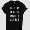 Bed hair shirt