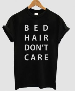 Bed hair shirt