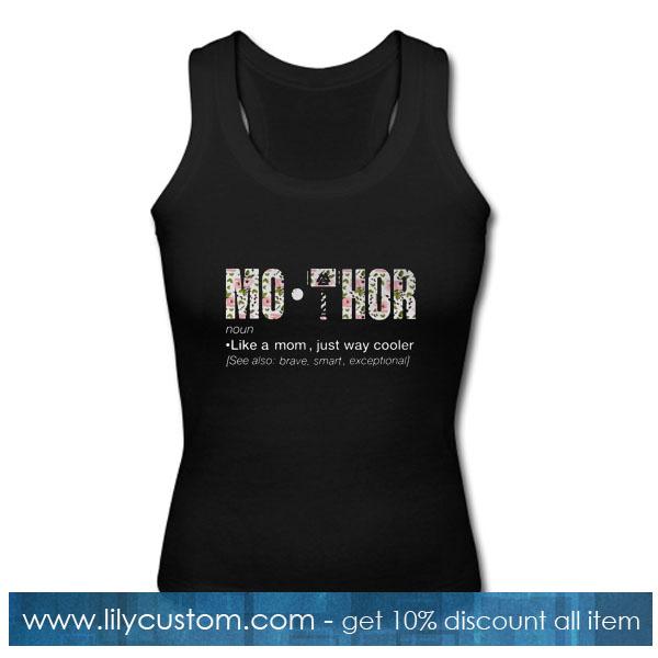 Best Floral Mothor like a mom just way cooler Tank Top