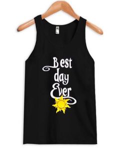 Best day ever tanktop