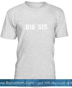 Big Sis Font Tshirt