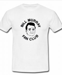 Bill Murray Fan club T shirt