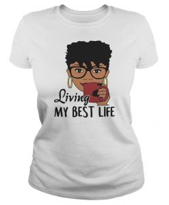 Black Queen living my best life T Shirt  SU