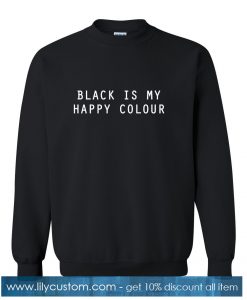 Black is my happy colour T Shirt