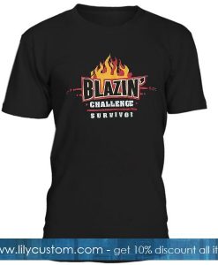 Blazin Challenge Survivor Tshirt