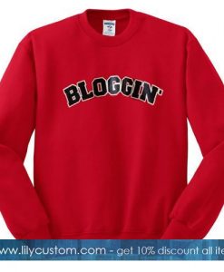 Bloggin Sweatshirt