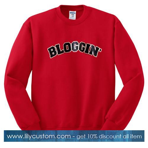 Bloggin Sweatshirt