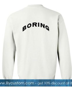 Boring Sweatshirt Back