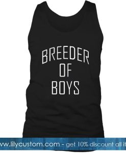 Breeder Of Boys Tank Top