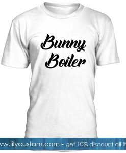 Bunny Boiler Tshirt