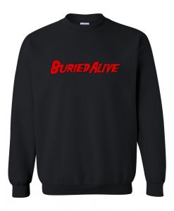 Buried Alive sweatshirt black