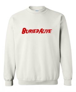 Buried Alive sweatshirt white