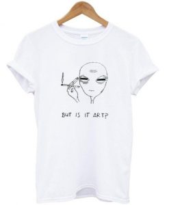 But Is It Art Alien T-shirt   SU