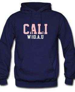 Cali who a u hoodie