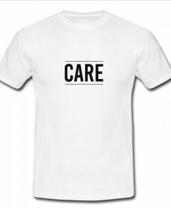 Care T shirt