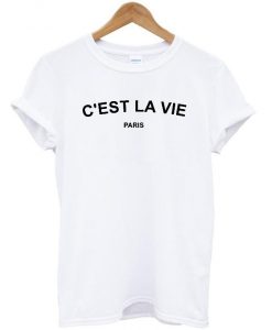 Cest la vie Paris t shirt